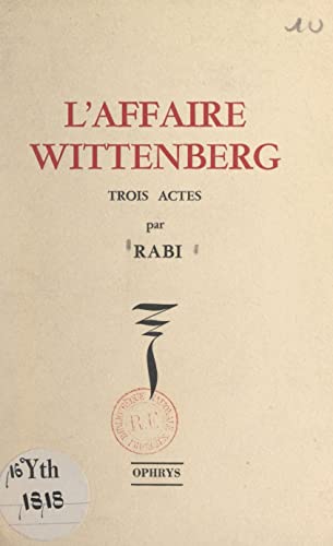 L'affaire Wittenberg: Trois actes