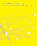 Expanded Practice: Howeler and Yoon Architecture / MY Studio