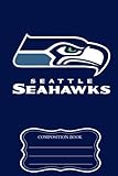 Seattle Seahawks Composition Book Notebook Journal Log Book | NFL Fan Essential | Football Fan...