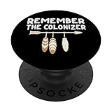 Photo Gallery remember the colonizer - native american - indigenous people popsockets popgrip intercambiabile Photo Gallery remember the colonizer - native american - indigenous people popsockets popgrip intercambiabile