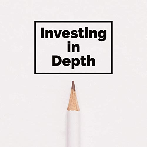 0000 Investing in Depth - Launching September 2020