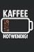 Kaffeemaschine Jeden Tag Kaffee Akku Kaffeebohnen: Notizbuch 120 Seiten liniertes Papier Handliches Format (15,24 × 22,86 cm entspricht ungefähr DIN A5)