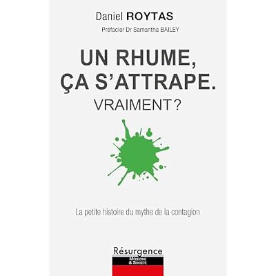 Un rhume, &ccedil;a s'attrape - Vraiment ? La petite histoire du mythe de la contagion