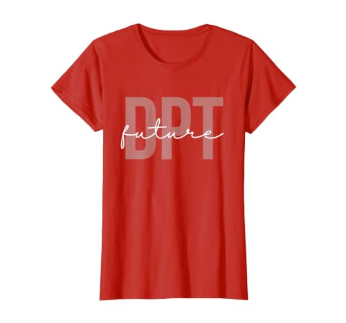 Future Doctor of Physical Therapy DPT Physical Therapist PTA T-Shirt, Women, Red, X-Large