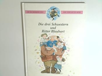 Paperback Die drei Schwestern und Ritter Blaubart [German] Book