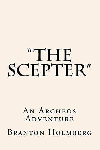 "The Scepter" An Archeo's Adventure: Sam 'n Me(TM) Adventure Books (The Archeo's Adventure Series)