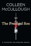 The Prodigal Son: A Carmine Delmonico Novel (Carmine Delmonico Novels) - Colleen Mccullough 