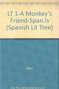 Paperback LT 1-A Monkey's Friend-Span.Is (Spanish Lit Tree) (Spanish Edition) [Spanish] Book