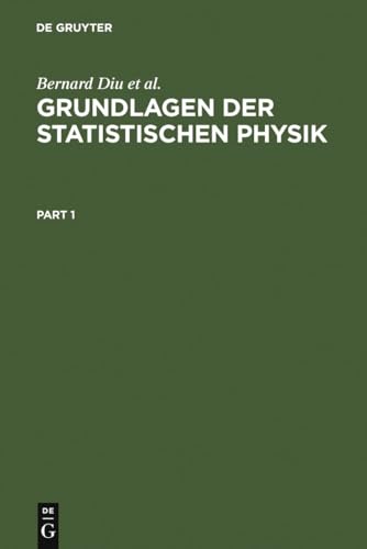 Grundlagen der Statistischen Physik: Ein Lehrbuch mit Übungen (German Edition)