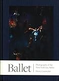 Henry Leutwyler: Ballet: Photographs of the New York City Ballet