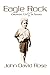 Produktbild Eagle Rock: Growing Up Rich In Idaho: Coming of age as a non-Mormon in a Mormon world.
