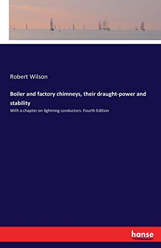 Boiler and factory chimneys, their draught-powe... 3744715299 Book Cover