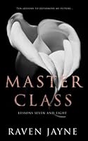 Master Class: Lessons Seven and Eight 1953520987 Book Cover