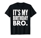 It's My Birthday Bro Birthday Party For Boy Youth Teen T-Shirt