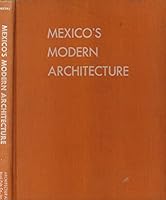 Mexico's modern architecture. Arquitectura Moderna Mexica. B000LZA7SE Book Cover