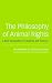 The Philosophy of Animal Rights: A Brief Introduction for Students and Teachers