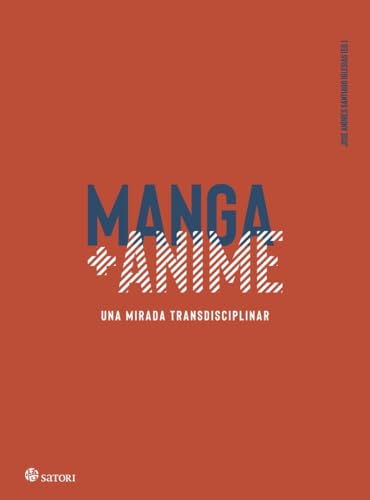 MANGA + ANIME. UNA MIRADA TRANSDISCIPLINAR (ARTE)