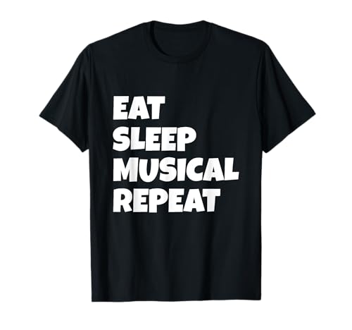 Eat Sleep Musical Repeat Teatro Arte Actor Camiseta