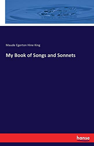 My Book of Songs and Sonnets 3337007015 Book Cover