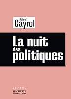La nuit des politiques (French Edition) 2012372317 Book Cover