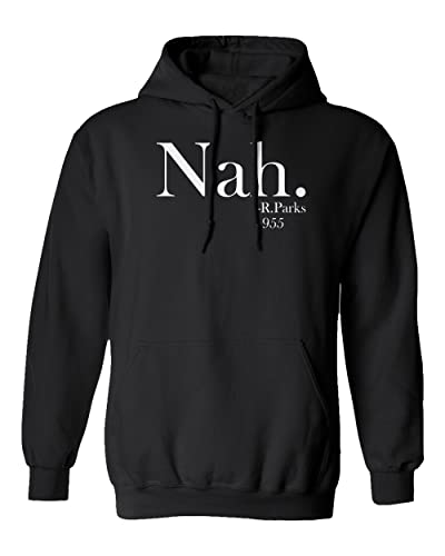 Nah No Rosa Parks Black History Month Unisex Hooded Sweatshirt (Black, X-Large)