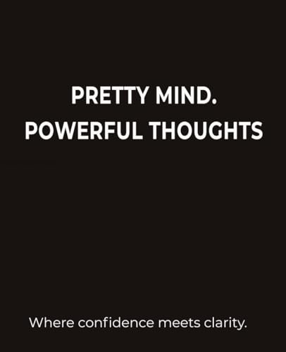 Pretty Mind. Powerful Thoughts.: A Composition Notebook