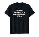 I'm not weird; I'm a QUOTE