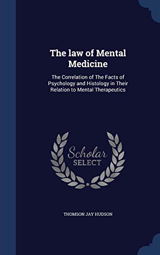 The Law of Mental Medicine: The Correlation of ... 1296898059 Book Cover