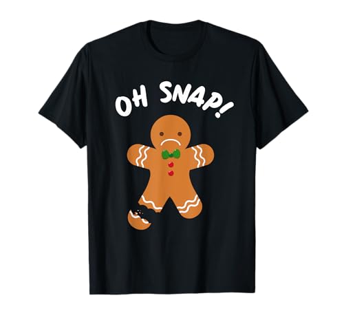Gingerbread Man Oh Snap Divertido Galleta Hornear Navidad Camiseta