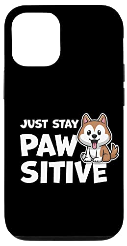 Just Stay Pawsitive 킢킢 |WeBu D X}zP[X iPhone 12/12 Pro p