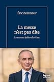 La messe n'est pas dite: Pour un sursaut judéo-chrétien...
