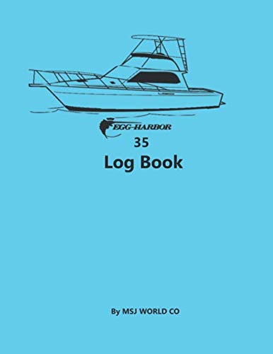 Egg Harbor 35 Log Book: Blank Lined Journal 110 pages.