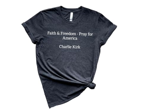 Faith&Freedom Pray for America Shirt, Charlie Kirk Shirt, Support Tee, Christian Shirt, Faith Based Unisex Tee, Human Rights Shirt, Activist Shirt