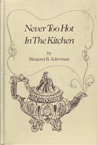 Hardcover Never Too Hot in the Kitchen Book