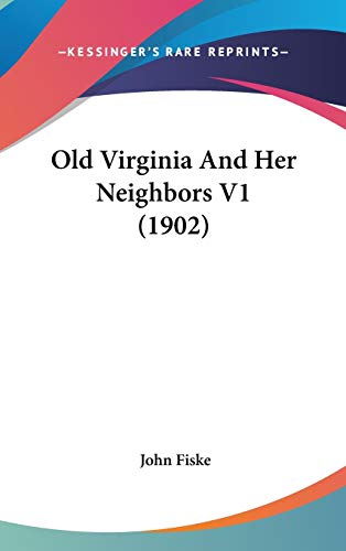 Old Virginia And Her Neighbors V1 (1902)