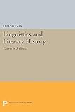Linguistics and Literary History: Essays in Stylistics (Princeton Legacy Library)