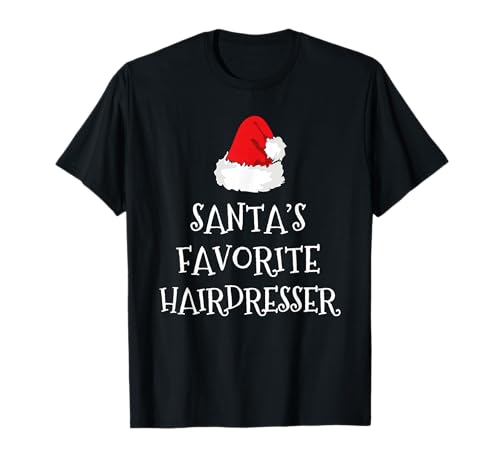 Santa's Favorite Hairdresser Christmas Hat Xmas Hair-Dresser T-Shirt