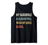 Vintage My schedule is full with cute Bears I heart Bear Tank Top