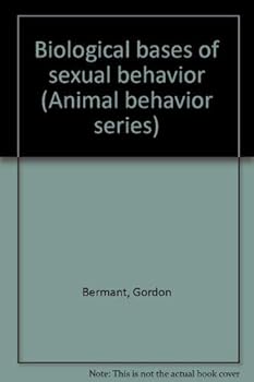 Paperback Biological bases of sexual behavior (Animal behavior series) Book