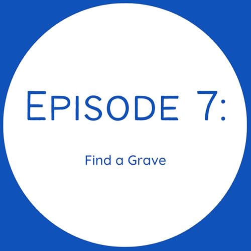 Episode 7 - Find a Grave Podcast Por  arte de portada