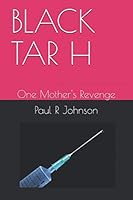 Black Tar H : One Mother's Revenge 1982982799 Book Cover