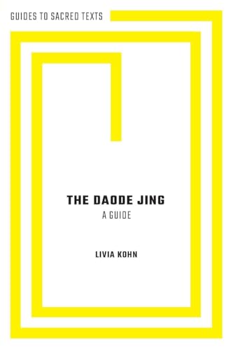 The Daode Jing: A Guide (Guides To Sacred Texts)