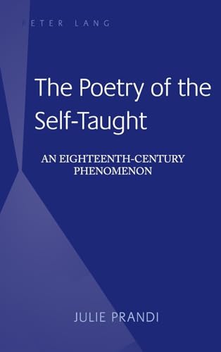 The Poetry of the Self-Taught: An Eighteenth-Century Phenomenon