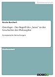 Ontologie - Der Begriff des „Seins“ in der Geschichte der Philosophie: Exemplarische Betrachtungen