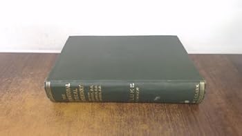 Hardcover A Critical and Exegetical Commentary on the Gospel According to St. Luke Book