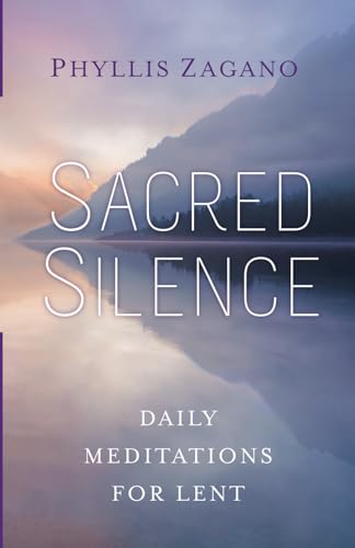 Sacred Silence: Daily Meditations For Lent