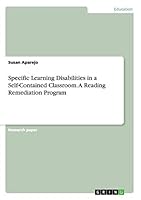 Specific Learning Disabilities in a Self-Contained Classroom. A Reading Remediation Program 3668042993 Book Cover