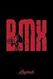  BMX LOGBOOK: Blank Lined Notebook, 6 x 9, 120 White Color Pages, Matte Finish Cover