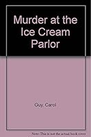 Murder at the Ice Cream Parlor 193174291X Book Cover