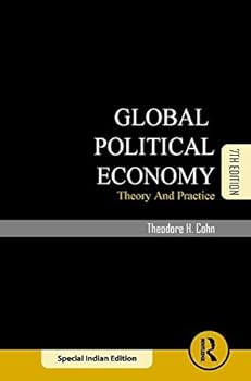 Paperback Global Political Economy:Theory And Practice 7Th Edition [Paperback] [Jan 01, 2017] Cohn T. H Book